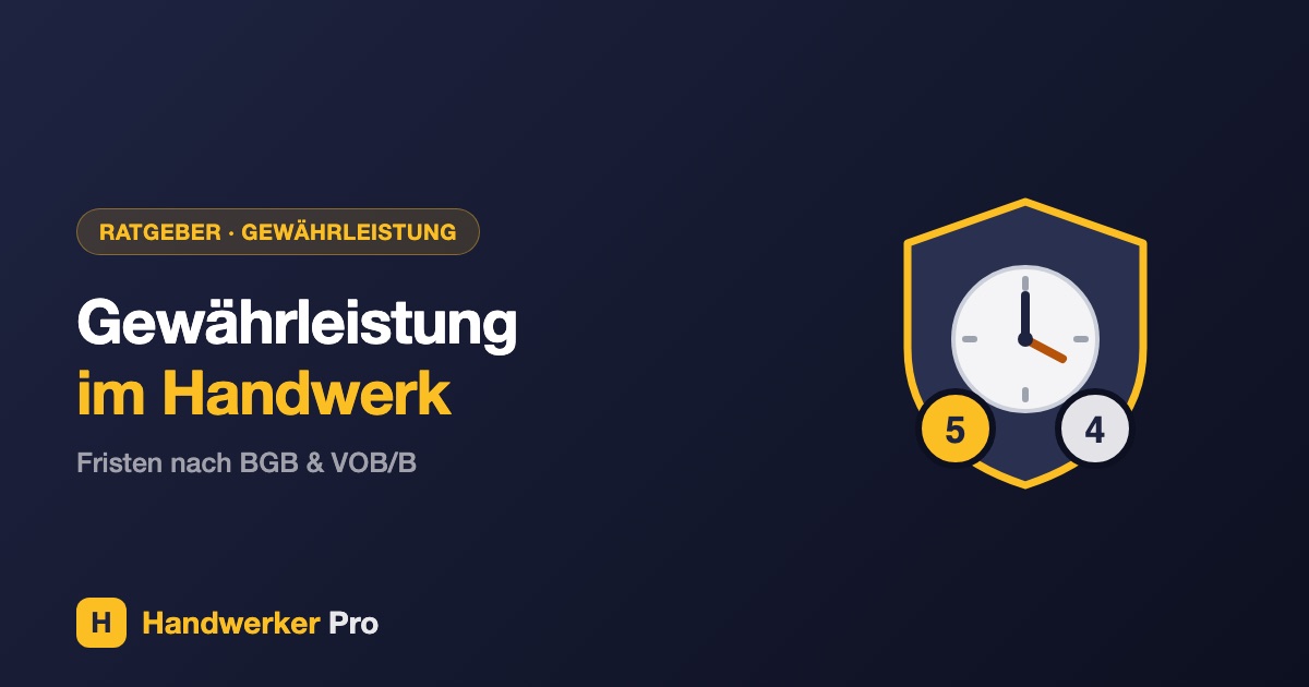 Gewährleistung im Handwerk: Fristen nach BGB und VOB/B